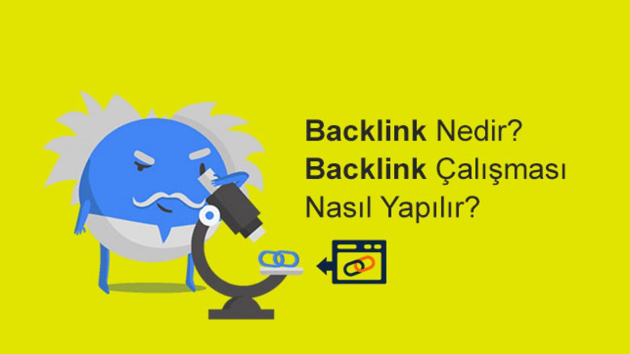 Backlink Nedir? 5 Maddede Backlink Alma Nasıl Yapılır?