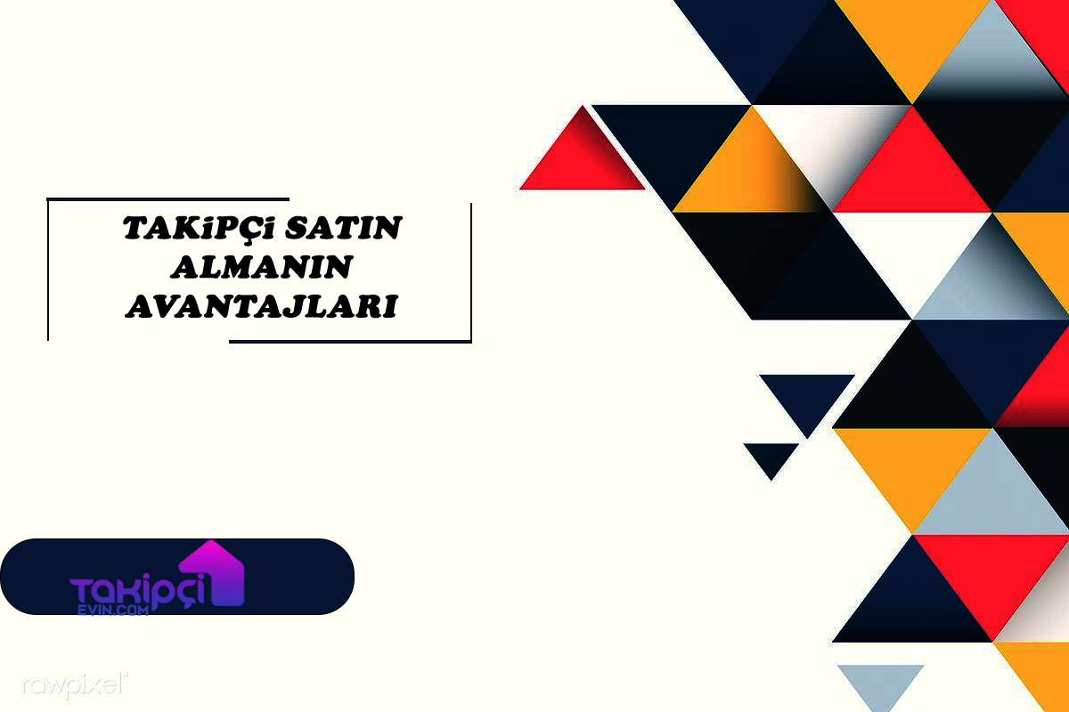 Takipçi Satın Almanın Avantajları