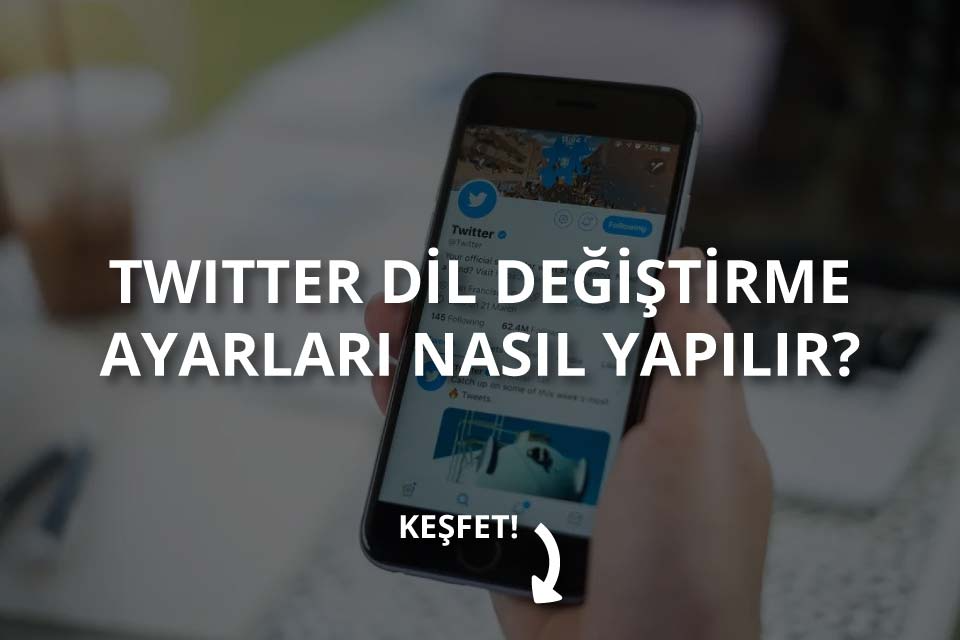 Twitter Dil Değiştirme Ayarları